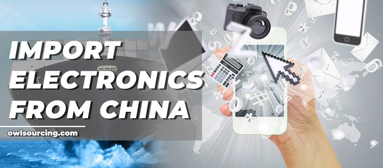 Import Electronics from China by-Owlsourcing