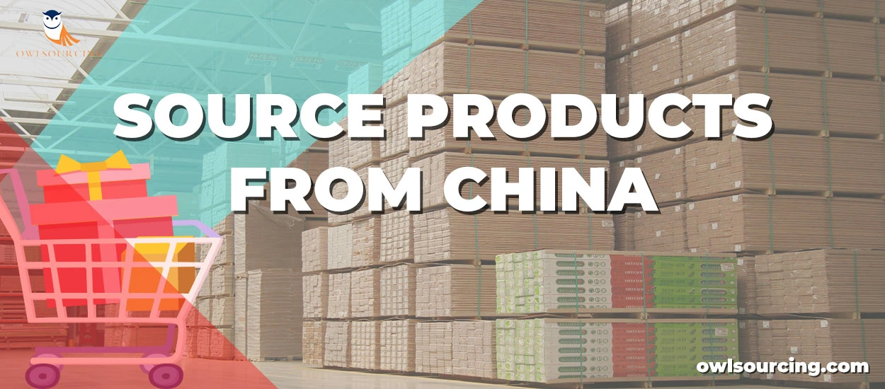 How to Source Products From China: A Step-by-Step Guide