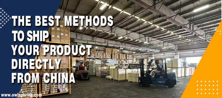 The Best Methods to Ship Your Product Directly from China