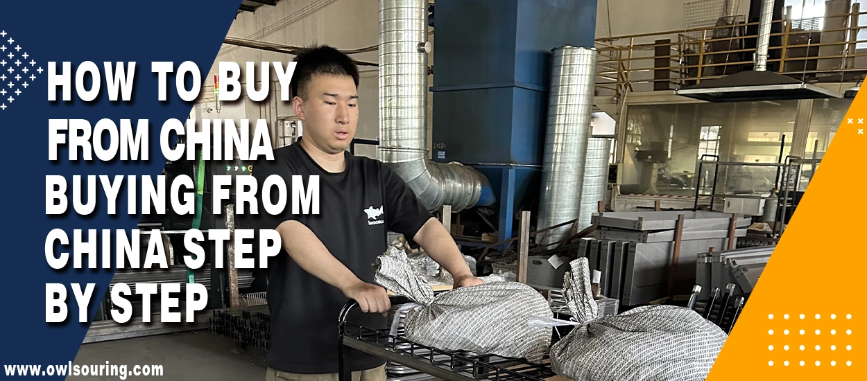 How to Buy From China Buying from China Step by Step