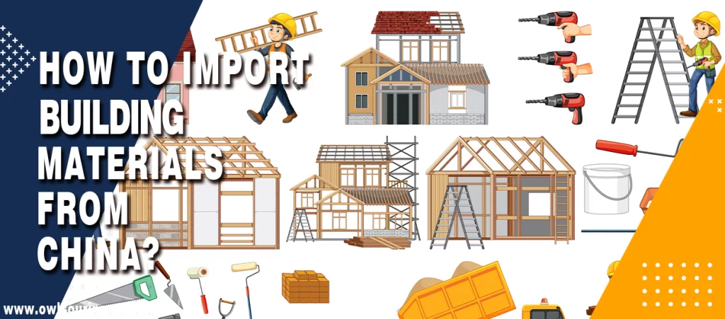 How to Import Building Materials From China