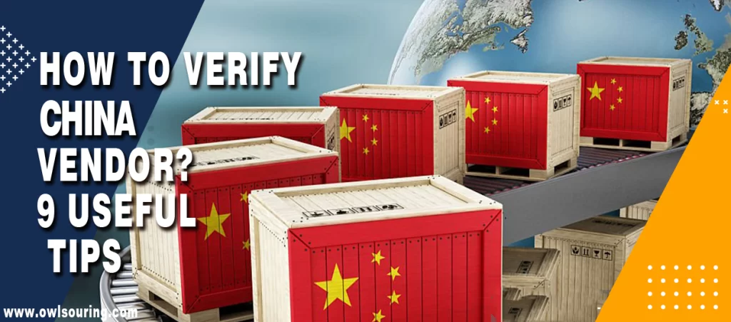 How to Verify China Vendor 9 Useful Tips