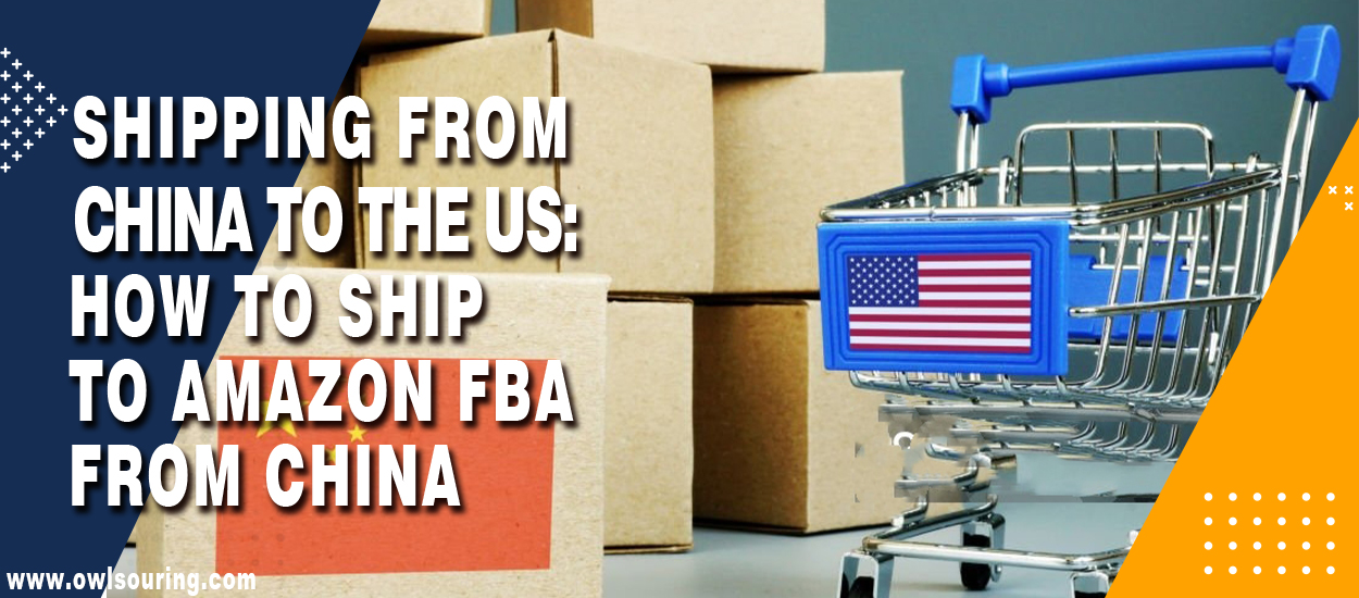 Shipping from China to the US How to Ship to Amazon FBA from China