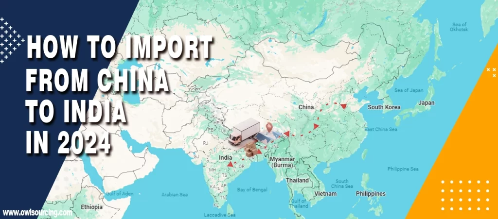 How to Import from China to India in 2024