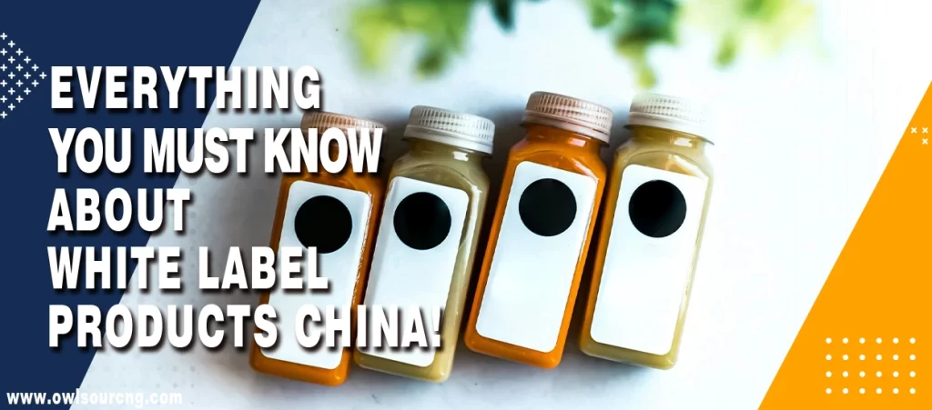 Everything You Must Know About White Label Products China