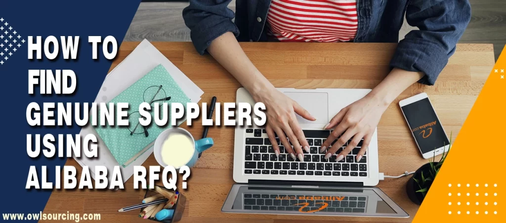 How to Find Genuine Suppliers Using Alibaba RFQ