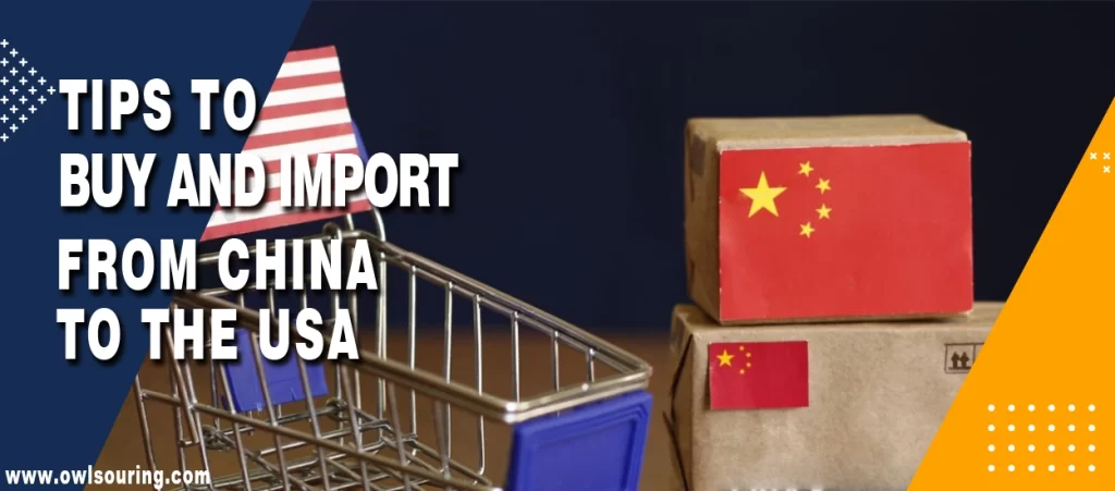 Tips to Buy and Import From China to the USA