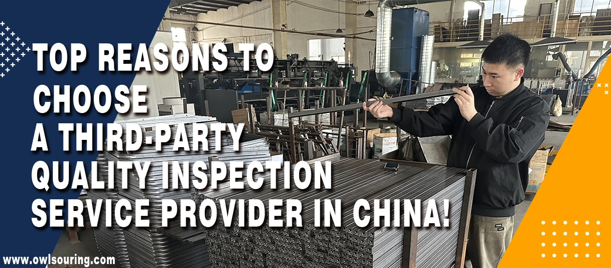 Top Reasons to Choose a Third-Party Quality Inspection Service Provider in China!