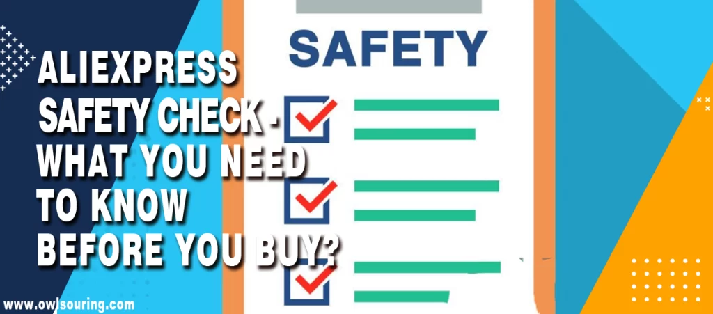 AliExpress Safety Check - What You Need to Know Before You Buy