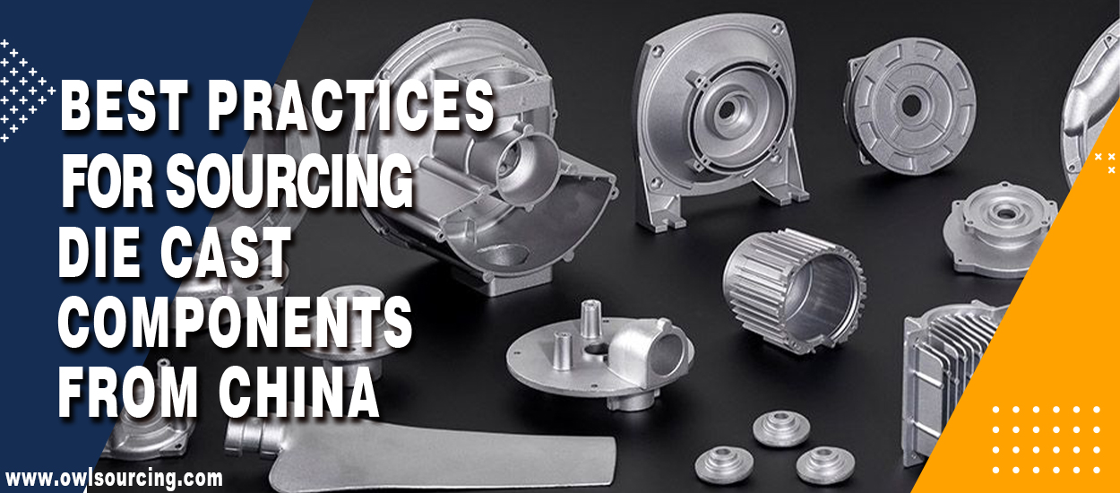 Best Practices for Sourcing Die Cast Components from China