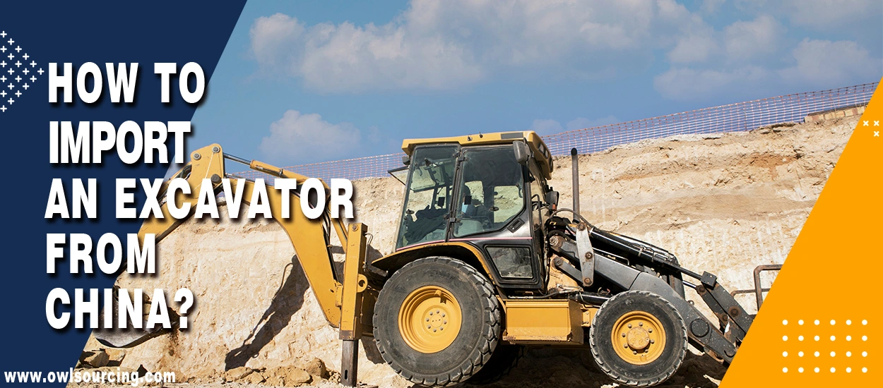 How to import an Excavator from China