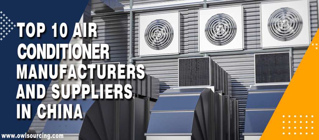 Top 10 Air Conditioner Manufacturers and Suppliers in China