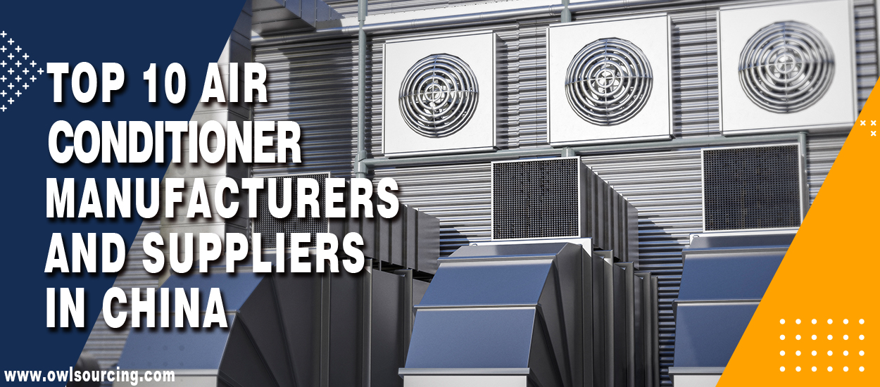 Top 10 Air Conditioner Manufacturers and Suppliers in China