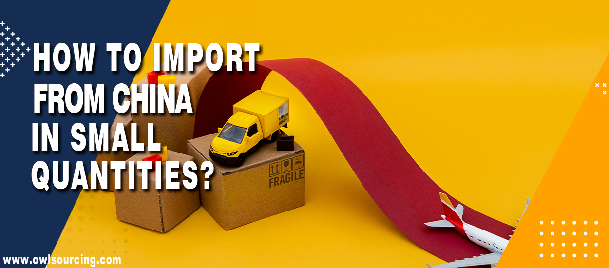 How To Import From China In Small Quantities