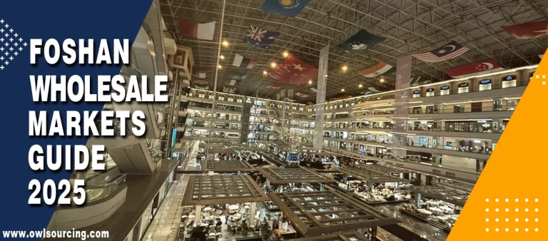 Foshan Wholesale Markets Guide 2025