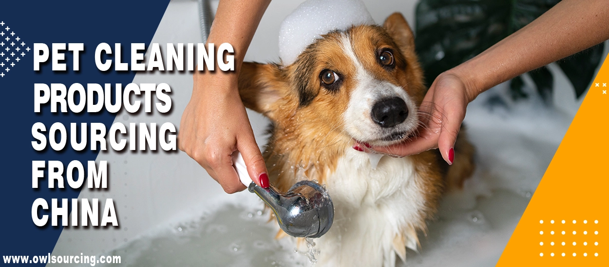 Pet Cleaning Products Sourcing from China