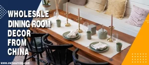 Wholesale Dining Room Decor from China