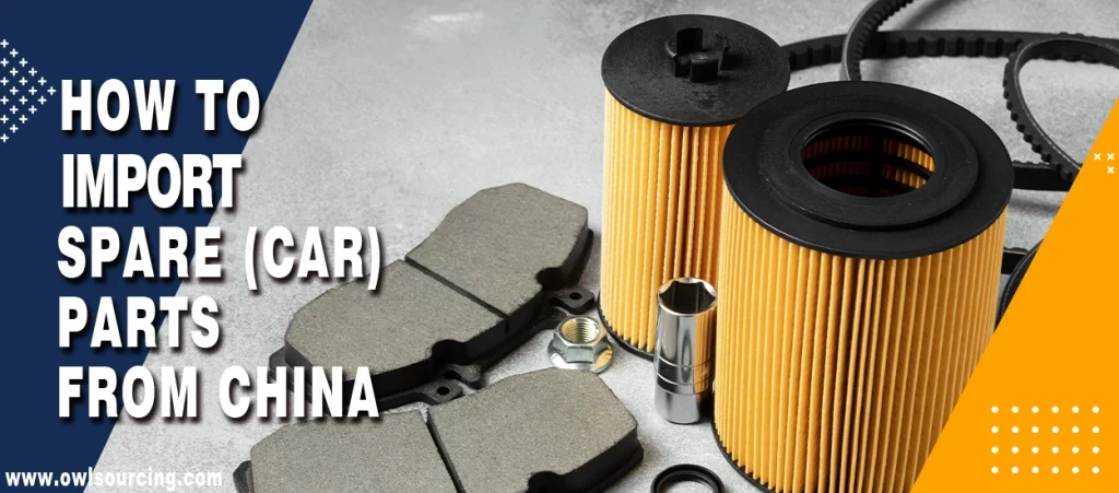 How to import spare (car) parts from China