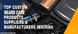 Top Custom Beard Care Products Suppliers & Manufacturers In China